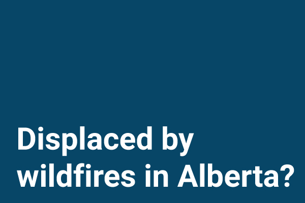 Displaced by wildfires in Alberta text